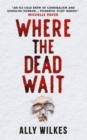 Where the Dead Wait - eBook
