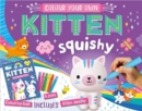 Colour Your Own Colour Your Own Kitten Squishy - Book