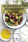 The Big Book of the Mediterranean Cuisine : Italian, French, Greek Best Recipes In One Book! - Book