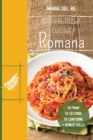 Festival della Cucina Romana : 13 Primi, 13 Secondi, 13 Contorni + Bonus Dolci - Book