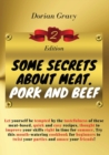B2- Some Secrets on Meat. Pork and Beef : Let yourself be tempted by the tastefulness of these meat-based, quick and easy recipes, thought to improve your skills right in time for summer. Try this mou - Book