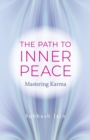 Path to Inner Peace : Mastering Karma - eBook