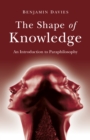 Shape of Knowledge : An Introduction to Paraphilosophy - eBook