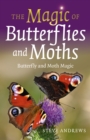 Magic of Butterflies and Moths : Butterfly and Moth Magic - eBook