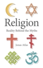 Religion : Reality Behind the Myths - Book