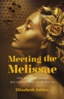 Meeting the Melissae : The Ancient Greek Bee Priestesses of Demeter - eBook