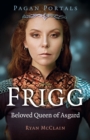 Pagan Portals - Frigg : Beloved Queen of Asgard - Book