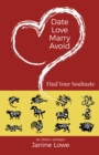 Date, Love, Marry, Avoid : Find Your Soulmate - Book