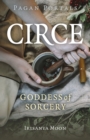 Pagan Portals - Circe : Goddess of Sorcery - Book