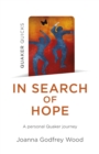 In Search of Hope : A Personal Quaker Journey - eBook