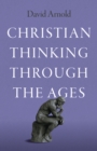Christian Thinking through the Ages - Book