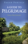 Pagan Portals - A Guide to Pilgrimage - Book