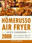 2000 HomeRusso Air Fryer Oven Cookbook : 2000 Days Foolproof, Quick & Easy HomeRusso Recipes - Book