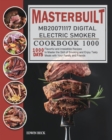 Masterbuilt MB20071117 Digital Electric Smoker Cookbook 1000 : 1000 Days Flavorful and Irresistible Recipes to Master the Skill of Smoking and Enjoy Tasty Meals with Your Family and Friends - Book