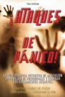 !ATAQUES DE PANICO! - (English version title : Panic attack!): LA GUIA PRACTICA DEFINITIVA DE MEDITACION PARA DEJAR DE PREOCUPARSE Y ELIMINAR LOS PENSAMIENTOS NEGATIVOS. - Book