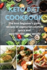 Keto Diet Cookbook : The best beginner's guide recipes of vegetarian, seafood quick and easy for lose your weight - Book