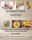 Intermittent Fasting for Women Over 50 : The ultimate guide to reactivate your metabolism dissolve fat and make your body toned. - Book