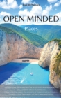 Open Minded Places : Dreams come from that special place in your mind where our soul loves to spend its holidays. Relax while admiring and looking at these amazing pictures. A photo collection about m - Book