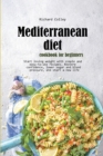 Mediterranean diet cookbook for beginners : Start losing weight with simple and easy-to-use recipes. Restore confidence, lower sugar and blood pressure, and start a new life - Book
