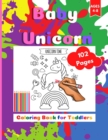 Baby-Unicorn Coloring Book for Toddlers : Colouring Activity Sketchbook for Kids Ages 4-8. Page Size 8.5 X 11 inches. 102 Pages - Book