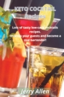KETO COCKTAIL Recipes : Lots of Tasty Low Carb Cocktails Recipes. Impress Your Guests and Become a Real Bartender! - Book