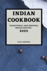 Indian Cookbook 2022 : Traditional and Original Indian Recipes - Book