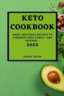 Keto Cookbook 2022 : Many Delicious Recipes to Surprise Your Family and Friends - Book