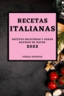 Las Recetas Italianas 2022 : Recetas Deliciosas Y Sanas Rapidas de Hacer - Book