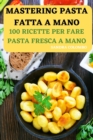 Mastering Pasta Fatta a Mano - Book