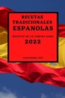 Recetas Tradicionales Espanolas 2022 : Recetas de la Comida Sana - Book