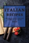 Italian Recipes 2022 : Mouth-Watering and Easy Antipasti and Soups - Book