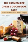 The Homemade Cheese Cookbook 2022 - Book