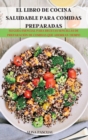 El Libro de Cocina Saludable Para Comidas Preparadas - Book