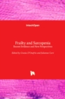 Frailty and Sarcopenia : Recent Evidence and New Perspectives - Book