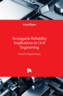 Avantgarde Reliability Implications in Civil Engineering - Book