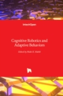 Cognitive Robotics and Adaptive Behaviors - Book