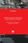 Wireless Sensor Networks : Design, Applications and Challenges - Book