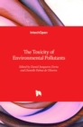 The Toxicity of Environmental Pollutants - Book