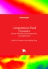 Computational Fluid Dynamics : Recent Advances, New Perspectives and Applications - Book