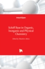 Schiff Base in Organic, Inorganic and Physical Chemistry - Book