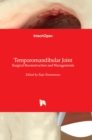 Temporomandibular Joint : Surgical Reconstruction and Managements - Book