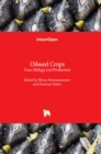 Oilseed Crops : Uses, Biology and Production - Book
