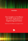 New Insights on Oscillators and Their Applications to Engineering and Science - Book