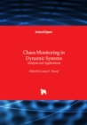Chaos Monitoring in Dynamic Systems : Analysis and Applications - Book