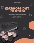 CARNIVORE DIET FOR ARTHRITIS: EASY TO FO - Book