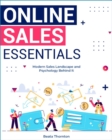 Online Sales Essentials : Modern Sales Landscape and Psychology Behind It - Book