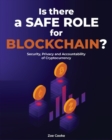 Is There a Safe Role for Blockchain? : Security, Privacy and Accountability of Cryptocurrency - Book