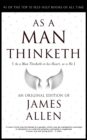 As a Man Thinketh : The Life-Changing Formula to Become a Super Human 118th Anniversary Edition - Book