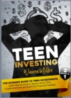 Teen Investing : Find out How to start to Invest In Etfs, Stocks, Bonds, Cryptocurrencies, and Build-up Your Financial Freedom - Book