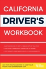 California Driver's Workbook : 360+ State-Specific Questions to Assist You in Passing Your Learner's Permit Exam - Book